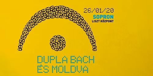 Liszt Ferenc Hangversenyb\u00e9rlet \/ Dupla Bach \u00e9s Moldva