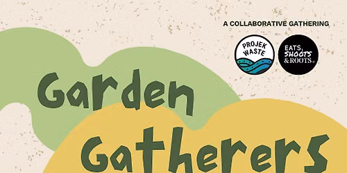ProjekWaste x ESR - Garden Gatherers
