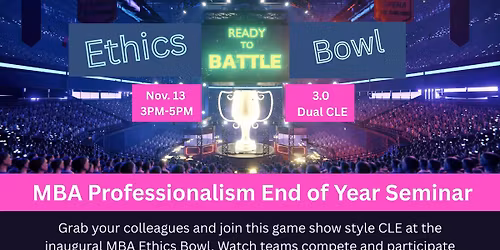 Professionalism End of Year Seminar: MBA Ethics Bowl