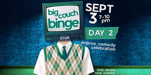Big Couch Binge Improv Comedy Celebration - Day  2