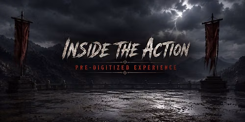 Inside The Action: Pre-digitized Experience