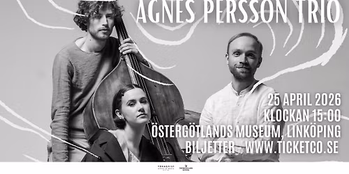 Agnes Persson Trio - En jazzmatin\u00e9 p\u00e5 \u00d6sterg\u00f6tlands museum