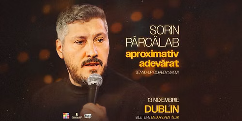 SORIN P\u00c2RC\u0102LAB | DUBLIN | APROXIMATIV ADEV\u0102RAT | 13.11.2026