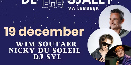 Opening "De Sjalet va Lebbeek" met optreden van Wim Soutaer, Nicky du Soleil en DJ Syl