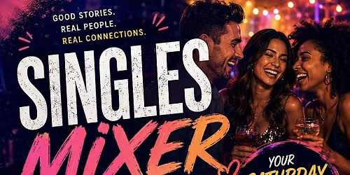 Singles Mixer: Stories, Connections, & Cocktails