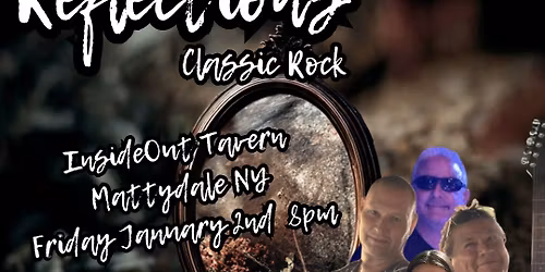 Reflections Classic Rock at The InsideOut Tavern New Years Hangover Party