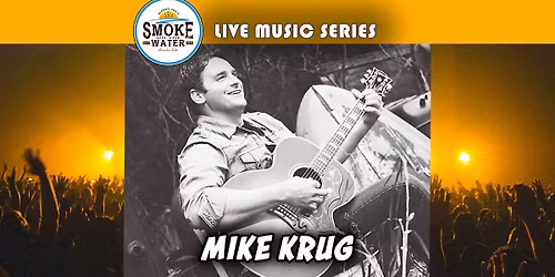LIVE MUSIC with Mike Krug on Guitar on Okauchee Lake at Smoke on the Water