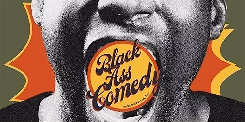 Black Ass Comedy - Boston