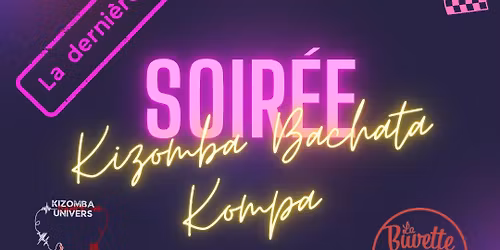 Derni\u00e8re Soir\u00e9e kizomba bachata kompa, la buvette du pont