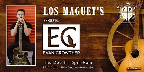 Evan Crowther Live at Los Magueys Marietta!