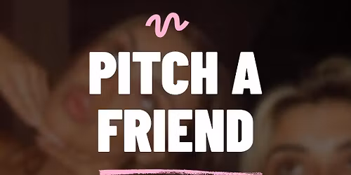 Pitch A Friend | 21+ Singles Night | Durham