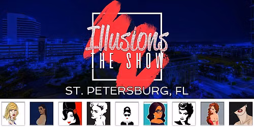 Illusions The Drag Queen Show St Pete - Drag Queen Show - St. Petersburg