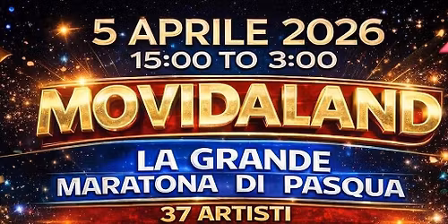 MOVIDALAND la grande MARATONA DI PASQUA 