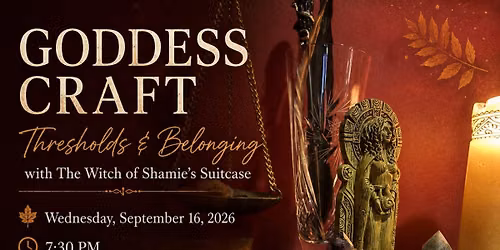 Goddess Craft - Thresholds & Belonging  (a monthly women's circle)