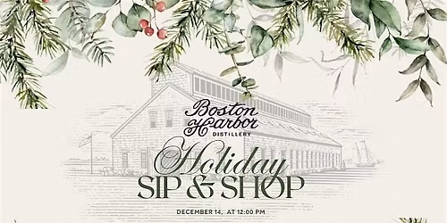 Boston Harbor Distillery Holiday Sip & Shop