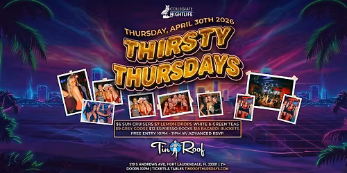 Thirsty Thursdays @ Tin Roof Fort Lauderdale