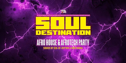 SOUL DESTINATION Afrohouse & Afrotech Party