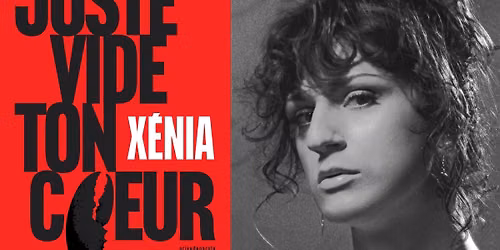 Lancement de \u00abJuste vide ton coeur\u00bb, de X\u00e9nia