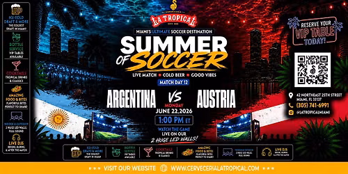 Argentina vs Austria  \u2022 Summer of Soccer Watch Party at La Tropical Miami