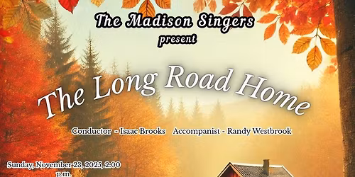 The Madison Singers present The Long Road Home