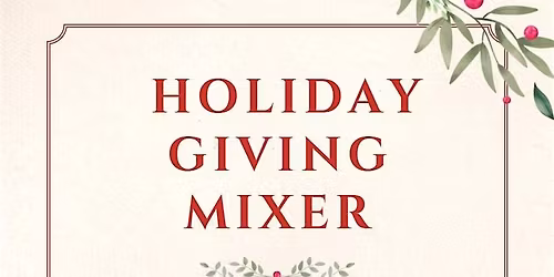 Holiday Giving Mixer & Happy Hour \u2728