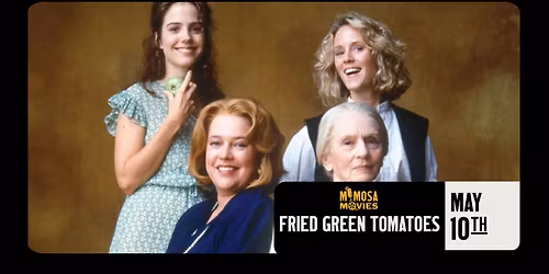 FRIED GREEN TOMATOES MIMOSA MOVIE
