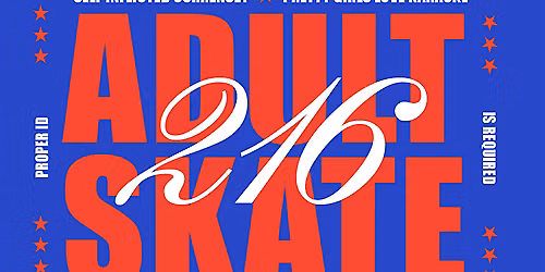Adult Skate (Independence Edition) | SAT JULY 4TH | 12am - 5am | Pla\u2022Mor