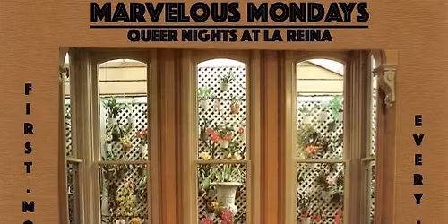 Queer Night Presents:  Marvelous Mondays