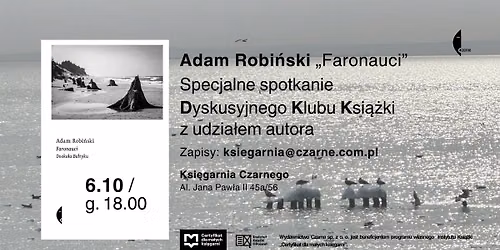 \u201eFaronauci\u201d \u2013 specjalne spotkanie Dyskusyjnego Klubu Ksi\u0105\u017cki z udzia\u0142em Adama Robi\u0144skiego