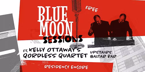 Blue Moon Sessions ft. Kelly Ottaway's Qordless Quartet