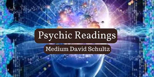 Psychic Readings with Medium David Schultz  