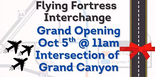 Flying Fortress I-40 Interchange Grand Opening & Ribbon Cutting 