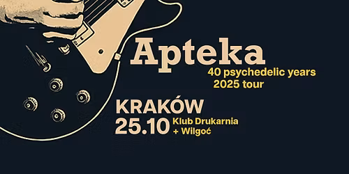 Apteka + Wilgo\u0107 | 25.10.2025 | Klub Drukarnia, Krak\u00f3w | 40 psychedelic years 2025 tour