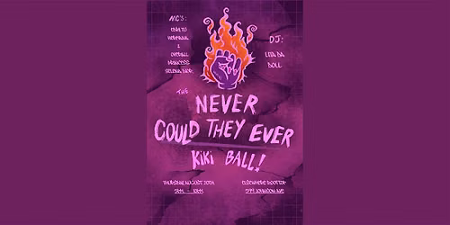 The Never Could They Ever Kiki Ball