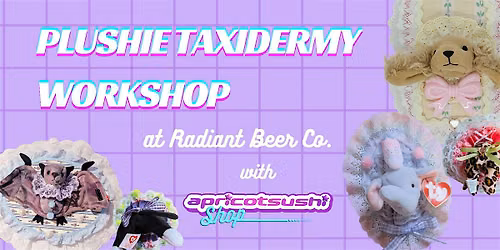 Plushie Taxidermy Workshop