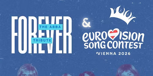 Forever The Abba Tribute & Eurovision Song Contest [Live Stream]