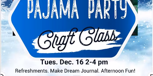 Pajama Party Craft Class!