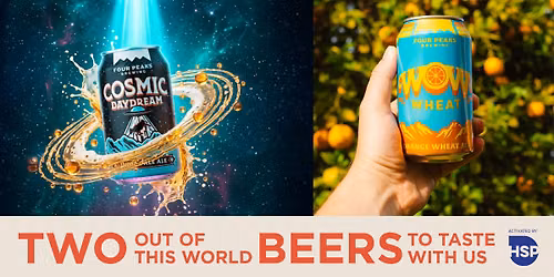 Try Four Peaks Brewing Cosmic Daydream IPA & More at Safeway - Sedona- W Hwy Eighty Nine A