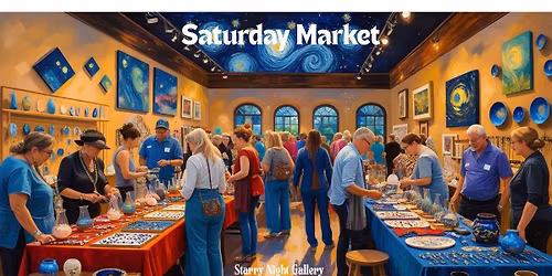 Saturday Market at Starry Night Gallery
