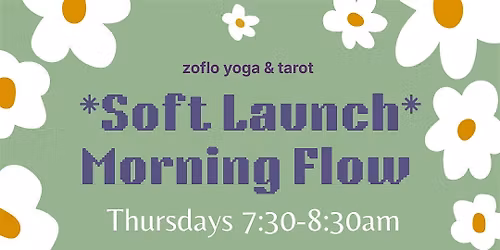 *Soft Launch* Morning Flow - A Yoga Class Series