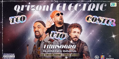 TIMI\u0218OARA | Teo, Vio \u0219i Costel - Orizont Electric | Stand Up Comedy Show
