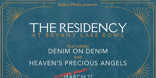 The Residency feat. Denim on Denim and Heaven's Precious Angels