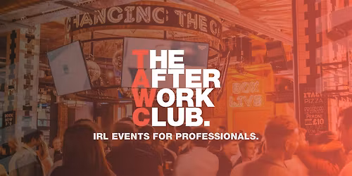 Networking Social - The After Work Club x Box (Manchester)