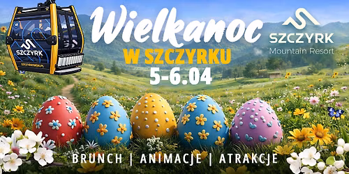 \ud83d\udc23Wielkanoc 2026 w Szczyrk Mountain Resort