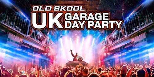 UK Garage Day Party: Nottingham \ud83c\udf9b\ufe0f