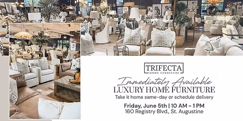 Weekday Shopping Event - Luxury Home Furniture in St. Augustine