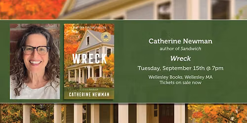 Catherine Newman presents "Wreck"