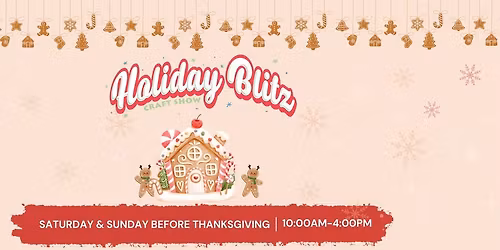 8th Annual Holiday Blitz Craft Show