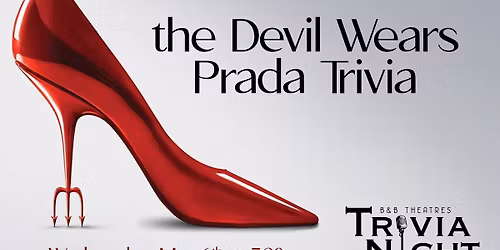 The Devil Wears Prada Trivia (7:30PM ET)