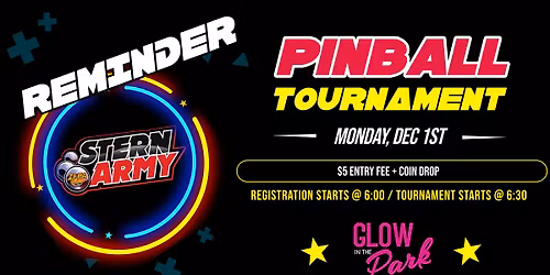 Glow In The Park Presents Stern Army Monthly Pinball Tournament (December)
